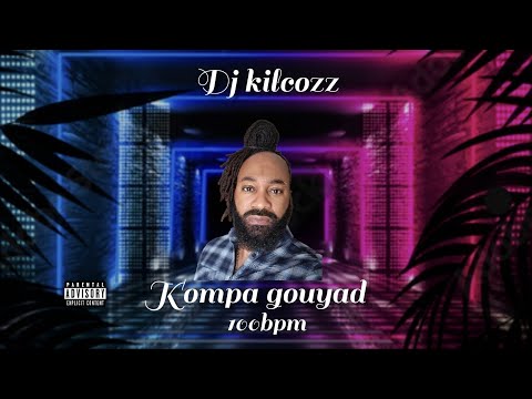 Dj kilcozz - kompa gouyad 100bpm