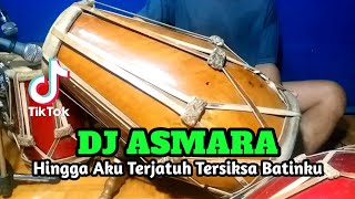 Download lagu DJ HINGGA AKU TERJATUH TERSIKSA BATINKU Koplo ASMARA Viral Tiktok COVER Kendang Rampak!!! mp3