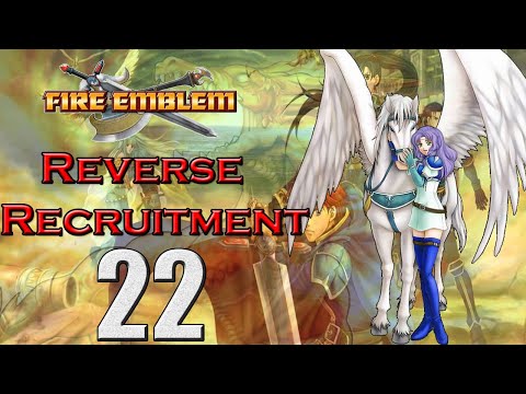 Fire Emblem 7 Reverse Recruitment Part 22- Heath vs The World