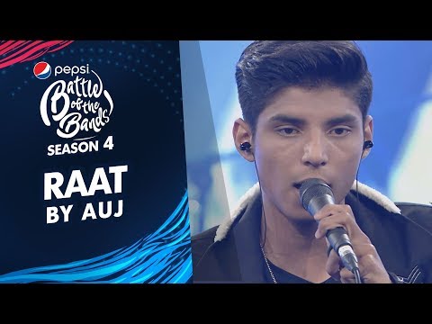 Auj | Raat | Episode 7 | Pepsi Battle of the Bands | Season 4