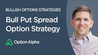 Bull Put Spread Option Strategy - Options Trading Strategies - Bullish Options Strategies