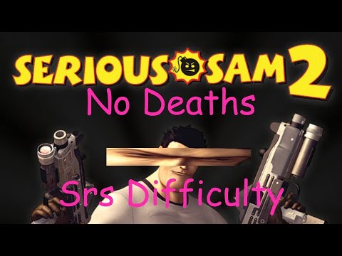 Serious Sam 2: No Deaths, Serious Difficulty