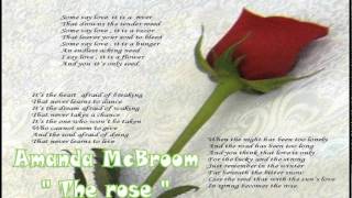 - The Rose : Amanda McBroom