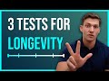 3 Tests For Longevity How Healthy Are You