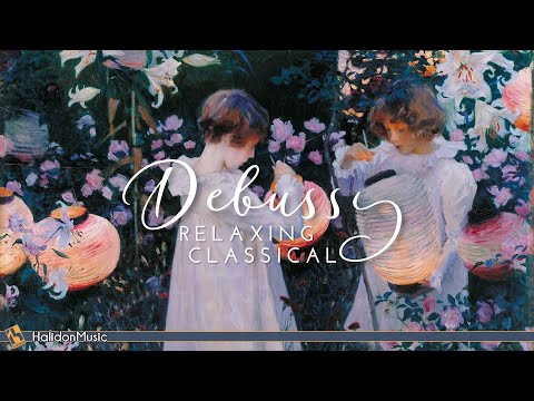 Debussy - Classical Music for Relaxation