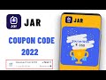 Jar App Coupon Code 2022 | Jar App Coupon Code Today | Jar App Coupon Code | Jar App Promo Code