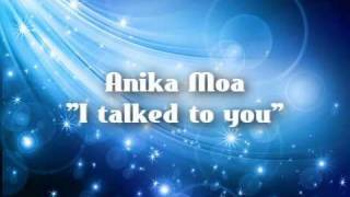 Anika Moa-I talked to you