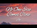 JOE - NO ONE ELSE COMES CLOSE ( Lyrics )