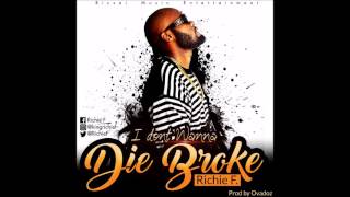 Richie F I Don't Wanna Die Broke Prod by Ovadoz