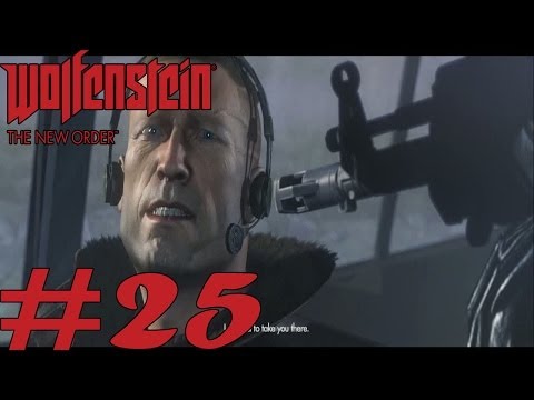 Wolfenstein : The New Order - Walkthrough Part 25 [ HD ]