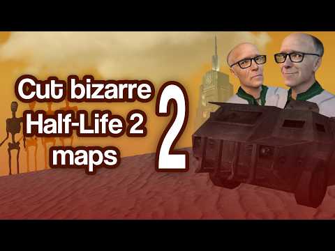 Cut bizarre Half-Life 2 maps 2