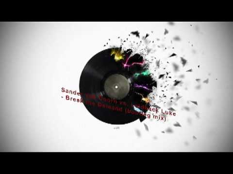Sander van Doorn vs. Laidback Luke - Break the Demand (Misi's bootleg remix)