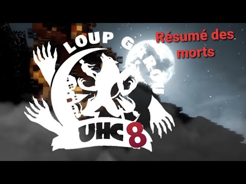 [LGUHC 8] Résumé des morts !