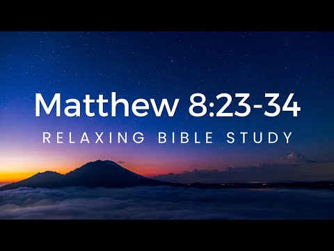 MHB 203 -  Matthew 8:23-34