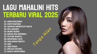 Download lagu LAGU MAHALINI HITS TERBARU 2025 mp3 Download lagu LAGU MAHALINI HITS TERBARU 2025 mp3