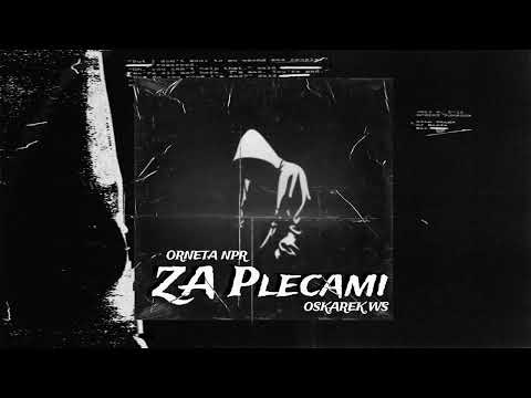 ORNECIAK NPR - ZA PLECAMI FT. OSKAREK  WS (15.06.2022)