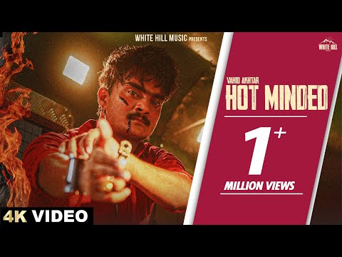 Hot Minded (Official Video) | Vahid Akhtar | Punjabi Songs 2024