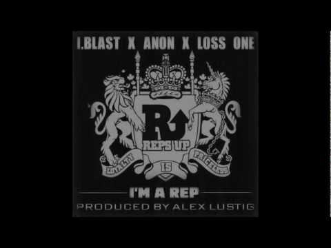 I.Blast Ft. Anon & Loss One - I'm A Rep (Prod. By Alex Lustig)