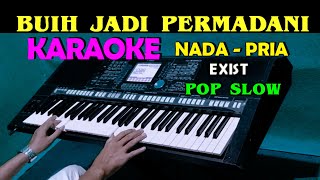 Download lagu BUIH JADI PERMADANI - Exist | KARAOKE Nada Pria || Pop Slow mp3 Download lagu BUIH JADI PERMADANI - Exist | KARAOKE Nada Pria || Pop Slow mp3