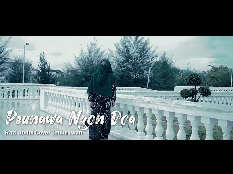 PEUNAWA NGON DOA (Razi Abdul - Cover Teuku Iwan)