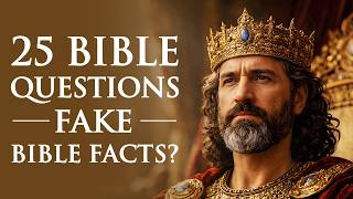 That’s Not in the Bible Quiz (25 Questions) - Can You Spot the Fake Bible Facts
