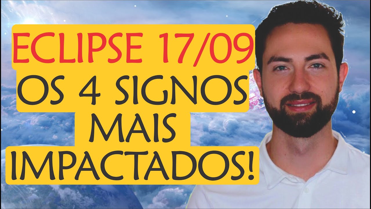 ⚠️ Previsão ECLIPSE LUNAR 17/09: Os 4 SIGNOS mais IMPACTADOS! | Astrologia e Espiritualidade