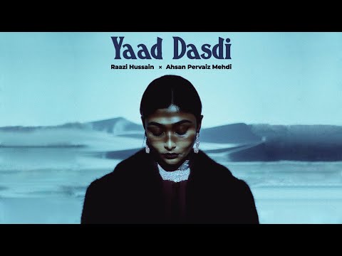 Raazi Hussain & Ahsan Pervaiz Mehdi – Yaad Dasdi | Official Music Video