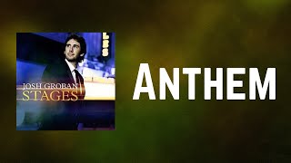 Josh Groban - Anthem (Lyrics)