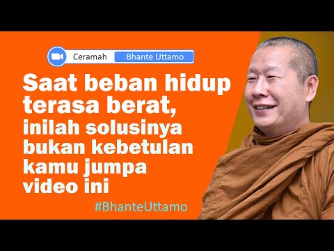 BHANTE UTTAMO || SAAT BEBAN HIDUP TERASA BERAT, COBA DENGARKAN INI || Karaniya Channel