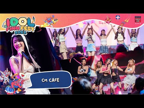 [ CM CAFE ] Live in IDOL FINN FEST @Thailand Comic Con 2023