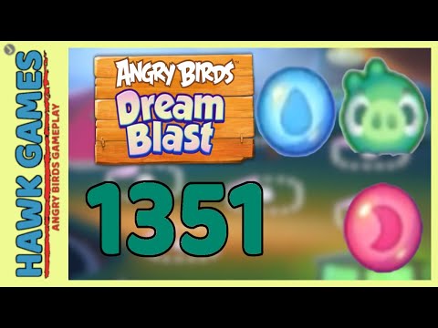 Angry Birds Dream Blast Level 1351 - Walkthrough, No Boosters