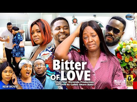 Bitter Of Love (Season 3&4) - Lucy Donalds/Onny Michael 2022 New Nollywood Nigeria movie