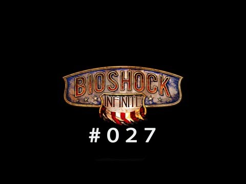 Let's Play Bioshock Infinite [BLIND] #027  The Right Tools For The Job