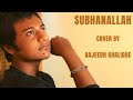 Subhanallah Cover Aajeedh Khalique Yeh Jawaani Hai Deewani Ranbir Kapoor Deepika Padukone