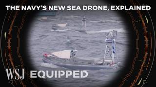 Thumbnail for The Navy’s New Drone Boats Can Be Controlled From Anywhere on Earth | WSJ Equipped