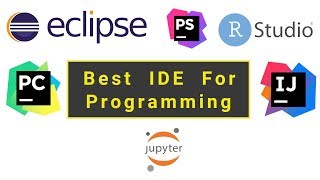 Best IDE for Different Programming Languages 2019 | Java, R, Python, PHP Etc.