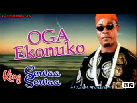 King Sewaa Sewaa - Oga Ekonuko