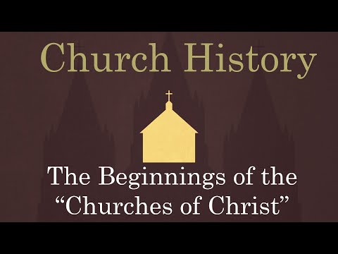 CHURCH HISTORY - Alexander Campbell and the Founding of the "Church of Christ"