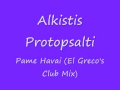 Alkistis Protopsalti - Pame Havai (El Greco's Club ...