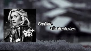 Rockets  - Ella Henderson lyrics