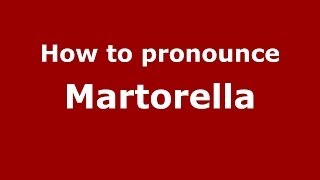How to pronounce Martorella