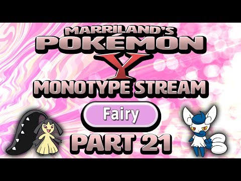 Pokémon Y Monotype (Fairy), Part 21 • Nov. 29, 2018 • STREAM ARCHIVE