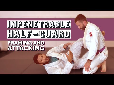 Impenetrable Half Guard - Half Guard Framing and Attacking