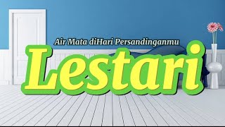 Download lagu Lestari - Air Mata diHari Persandinganmu||lirik lagu||mix mp3 Download lagu Lestari - Air Mata diHari Persandinganmu||lirik lagu||mix mp3