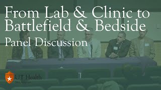 “From Lab &amp; Clinic to Battlefield &amp; Bedside,”