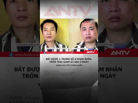 Bắt được một trong 4 phạm nhân trốn Trại giam A2 #antv #shorts #thoisu