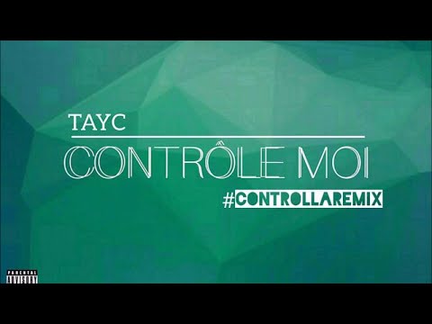 Tayc -  Contrôle-moi (Remix Controlla)