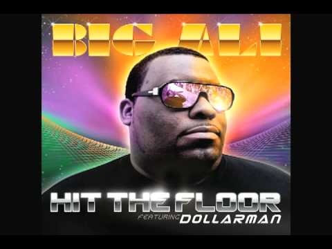 Big Ali Ft Dollarman - Hit The Floor (I've Got The Power)
