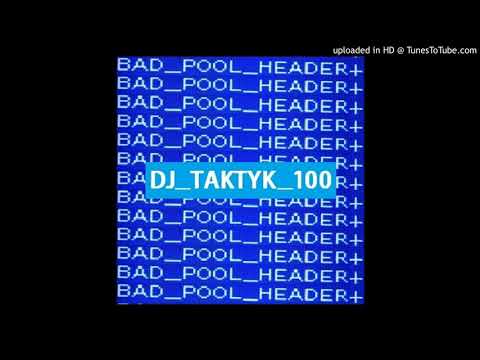 03. LeFąf - Nieme słuchowisko (DJ Taktyk100 - BAD POOL HEADER+)