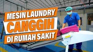 Mesin Laundry Canggih di Rumah Sakit | Mesin Laundry Rumah Sakit & Hotel by DIA